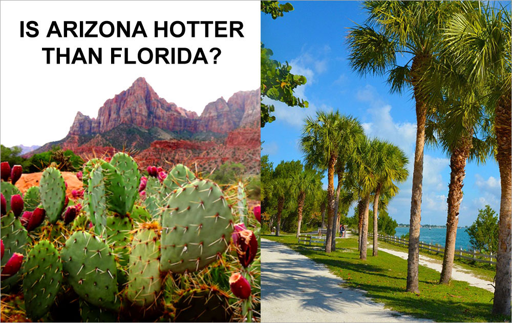 Is Arizona Hotter than Florida?